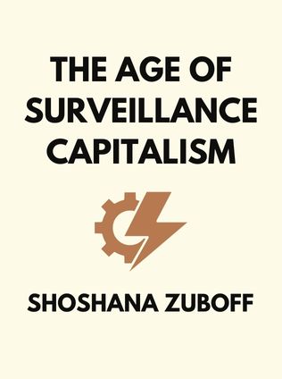 The Age of Surveillance Capitalism by Shoshana Zuboff - Book Cover