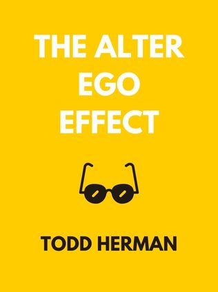 The Alter Ego Effect by Todd Herman - Book Cover