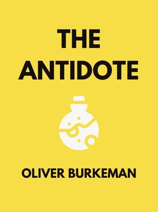 The Antidote by Oliver Burkeman - Book Cover