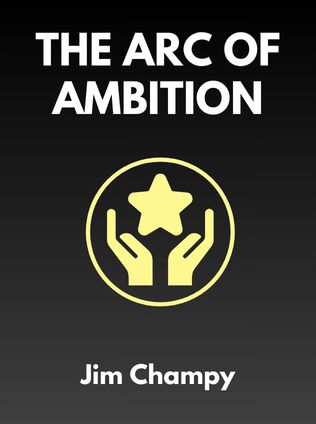 The Arc of Ambition by Jim Champy, - Book Cover