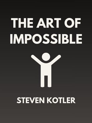 The Art of Impossible by Steven Kotler - Book Cover