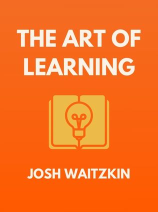 The Art of Learning by Josh Waitzkin - Book Cover