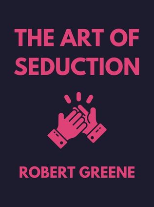 The Art of Seduction by Robert Greene - Book Cover