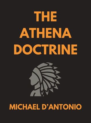 The Athena Doctrine by Michael D’Antonio, - Book Cover