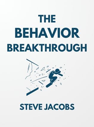 The Behavior Breakthrough by Steve Jacobs - Book Cover