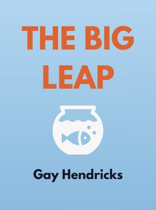 The Big Leap by Gay Hendricks - Book Cover
