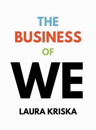 The Business of We by Laura Kriska - Book Cover