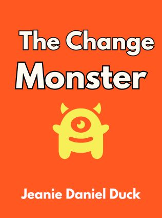The Change Monster by Jeanie Daniel Duck - Book Cover