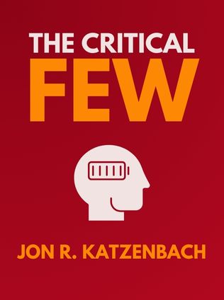 The Critical Few by Jon R. Katzenbach, - Book Cover