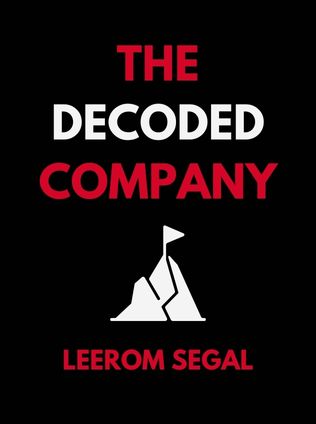 The Decoded Company by Leerom Segal, - Book Cover