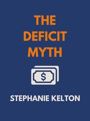 The Deficit Myth by Stephanie Kelton - Book Cover
