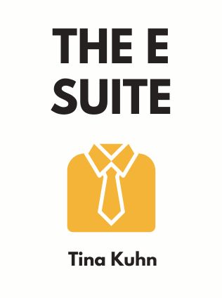 The E Suite by Tina Kuhn, - Book Cover