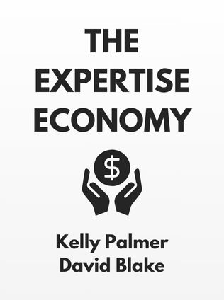The Expertise Economy by Kelly Palmer, David Blake - Book Cover