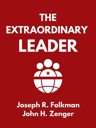 The Extraordinary Leader by Joseph R. Folkman, John H. Zenger - Book Cover