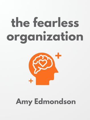 The Fearless Organization by Amy Edmondson - Book Cover