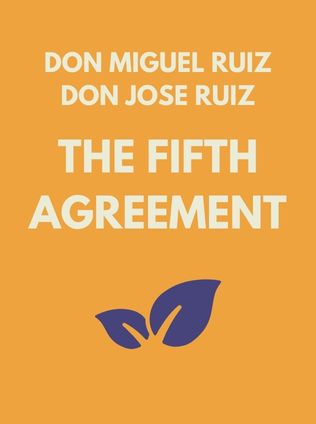 The Fifth Agreement by Don Miguel Ruiz and Don Jose Ruiz - Book Cover