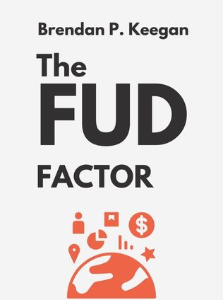 The FUD Factor by Brendan P. Keegan - Book Cover