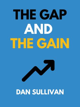 The Gap and the Gain by Dan Sullivan, - Book Cover