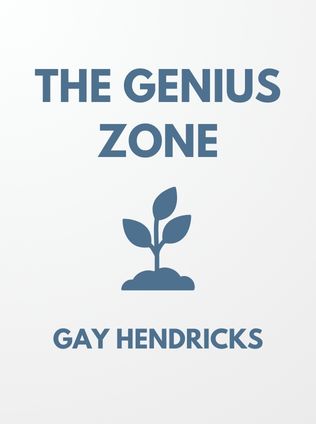 The Genius Zone by Gay Hendricks - Book Cover