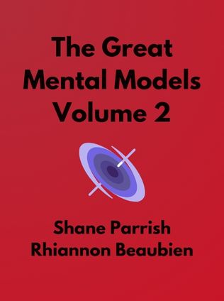 The Great Mental Models Volume 2 by Shane Parrish and Rhiannon Beaubien - Book Cover