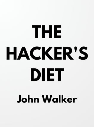 The Hacker's Diet by John Walker - Book Cover