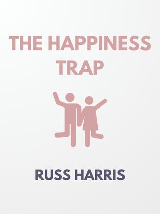 The Happiness Trap by Russ Harris - Book Cover