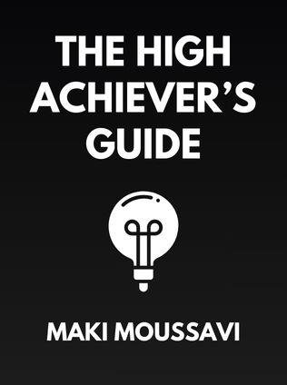 The High Achiever’s Guide by Maki Moussavi - Book Cover