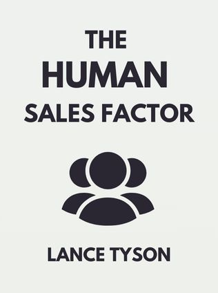The Human Sales Factor by Lance Tyson - Book Cover