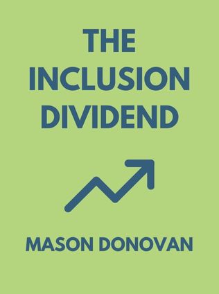 The Inclusion Dividend by Mason Donovan, - Book Cover