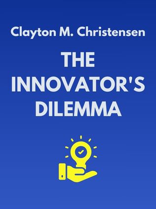 The Innovator's Dilemma by Clayton M. Christensen - Book Cover