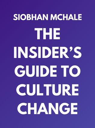 The Insider’s Guide to Culture Change by Siobhan McHale - Book Cover