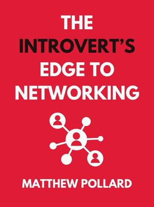 The Introvert’s Edge to Networking by Matthew Pollard - Book Cover