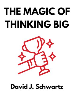 The Magic of Thinking Big by David J. Schwartz - Book Cover