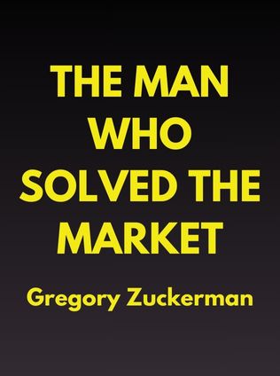 The Man Who Solved the Market by Gregory Zuckerman - Book Cover