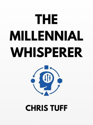 The Millennial Whisperer by Chris Tuff - Book Cover