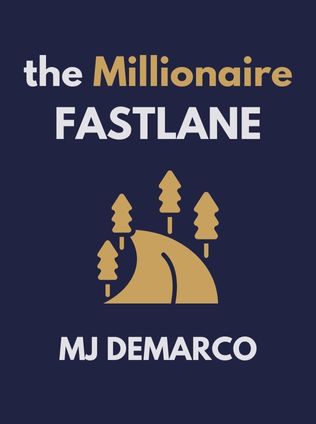 The Millionaire Fastlane by MJ DeMarco - Book Cover