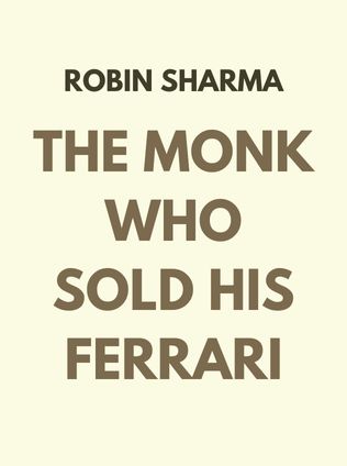 The Monk Who Sold His Ferrari by Robin Sharma - Book Cover