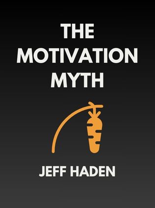The Motivation Myth by Jeff Haden - Book Cover