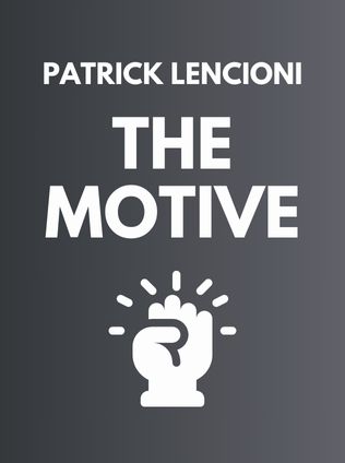 The Motive by Patrick Lencioni - Book Cover