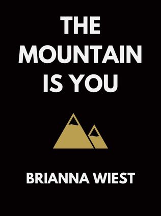 The Mountain Is You by Brianna Wiest - Book Cover
