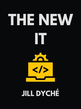 The New IT by Jill Dyché - Book Cover