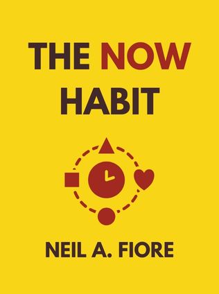 The Now Habit by Neil A. Fiore - Book Cover