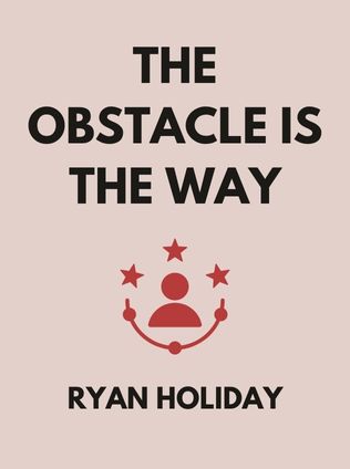 The Obstacle Is the Way by Ryan Holiday - Book Cover