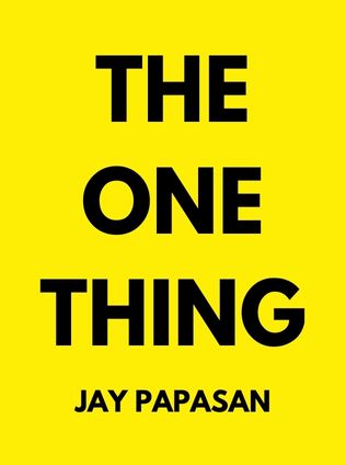 The ONE Thing by Jay Papasan, - Book Cover