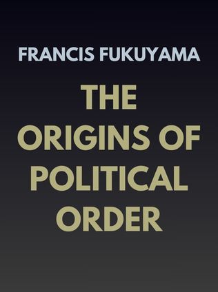 The Origins of Political Order by Francis Fukuyama - Book Cover