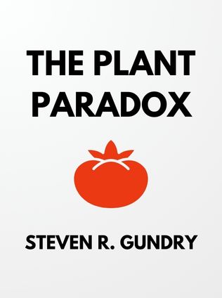 The Plant Paradox by Steven R. Gundry - Book Cover