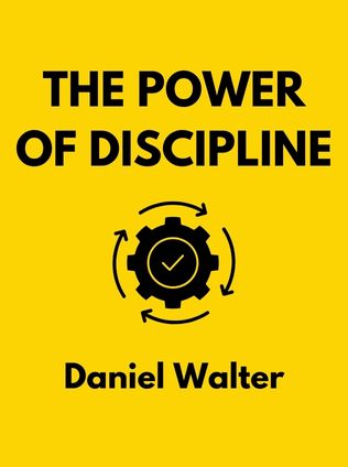 The Power of Discipline by Daniel Walter - Book Cover