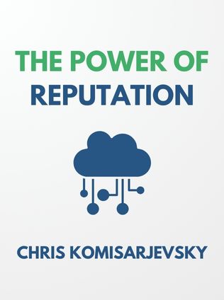 The Power of Reputation by Chris Komisarjevsky - Book Cover