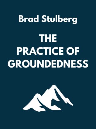 The Practice of Groundedness by Brad Stulberg - Book Cover