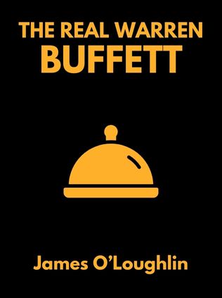 The Real Warren Buffett by James O’Loughlin - Book Cover
